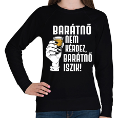 PRINTFASHION Barátnő nem kérdez - Női pulóver - Fekete