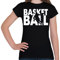 PRINTFASHION Basketball - Kosárlabda - Női póló - Fekete