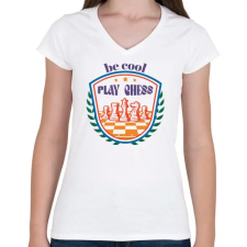 PRINTFASHION Be cool - Play chess - Női V-nyakú póló - Fehér női póló