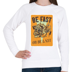 PRINTFASHION Be fast or be last - Női pulóver - Fehér