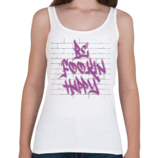 PRINTFASHION Be fookin happy - Női atléta - Fehér