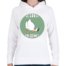 PRINTFASHION Be goose, do crimes - Női kapucnis pulóver - Fehér női pulóver, kardigán