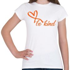 PRINTFASHION Be kind - Női póló - Fehér női póló