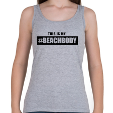 PRINTFASHION #BEACHBODY - Női atléta - Sport szürke női trikó