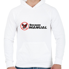PRINTFASHION Because manual - Férfi kapucnis pulóver - Fehér