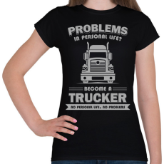 PRINTFASHION Become a trucker - Női póló - Fekete