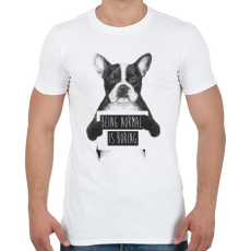 PRINTFASHION Being normal is boring - Férfi póló - Fehér