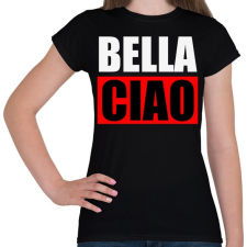 PRINTFASHION Bella ciao - Női póló - Fekete női póló