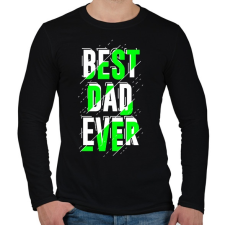 PRINTFASHION Best Dad Ever - Férfi hosszú ujjú póló - Fekete férfi póló