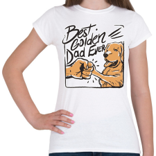PRINTFASHION Best Golden Dad Ever - Női póló - Fehér női póló
