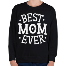 PRINTFASHION Best Mom Ever - Gyerek pulóver - Fekete gyerek pulóver, kardigán