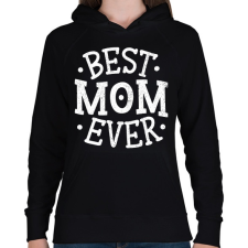 PRINTFASHION Best Mom Ever - Női kapucnis pulóver - Fekete női pulóver, kardigán