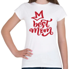 PRINTFASHION Best mom  - Női póló - Fehér