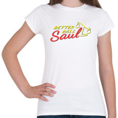 PRINTFASHION Better call Saul - Női póló - Fehér