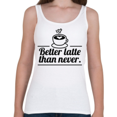 PRINTFASHION Better latte than never - Női atléta - Fehér