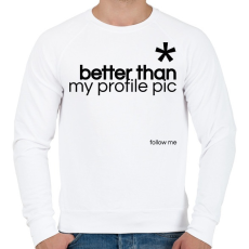 PRINTFASHION Better then my profile - Férfi pulóver - Fehér