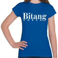 PRINTFASHION Bitang Ember - Női póló - Királykék