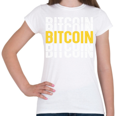 PRINTFASHION BITCOIN 4 EVER 10 - Női póló - Fehér