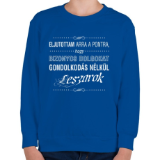 PRINTFASHION bizonyos-dolgokat-1-white - Gyerek pulóver - Királykék