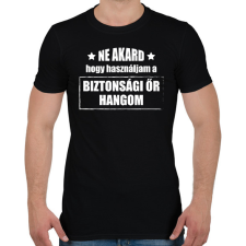 PRINTFASHION Biztonsági őr hangom - Férfi póló - Fekete férfi póló