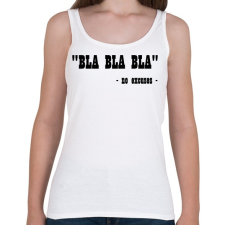 PRINTFASHION "BLA BLA BLA" - nincs kifogás - Női atléta - Fehér női trikó