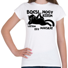 PRINTFASHION Bocsi hogy késtem láttam egy macskát - Női póló - Fehér