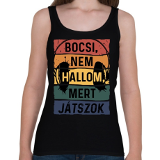 PRINTFASHION Bocsi, nem hallom, mert játszok - Női atléta - Fekete