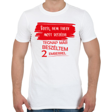 PRINTFASHION Bocsi, nem tudok most beszélni - Férfi póló - Fehér