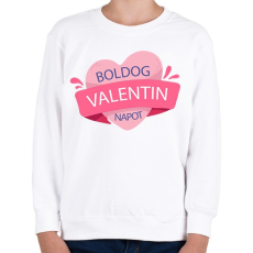 PRINTFASHION Boldog Valentin Napot - Gyerek pulóver - Fehér