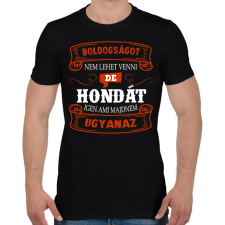 PRINTFASHION Boldogságot nem lehet venni hondát igen - Férfi póló - Fekete férfi póló