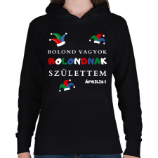 PRINTFASHION Bolond vagyok - Női kapucnis pulóver - Fekete női pulóver, kardigán