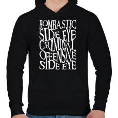 PRINTFASHION bombastic side eye, criminal offensive side eye - Férfi kapucnis pulóver - Fekete