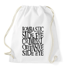 PRINTFASHION bombastic side eye, criminal offensive side eye - Sportzsák, Tornazsák - Fehér tornazsák