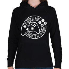 PRINTFASHION Born to Game, Forced to go to School - Női kapucnis pulóver - Fekete