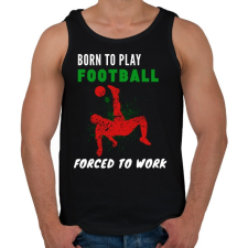 PRINTFASHION BORN TO PLAY FOOTBALL - Férfi atléta - Fekete atléta, trikó
