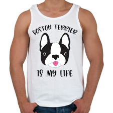 PRINTFASHION Boston terrier is my life - Férfi atléta - Fehér atléta, trikó