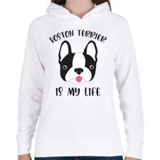 PRINTFASHION Boston terrier is my life - Női kapucnis pulóver - Fehér női pulóver, kardigán