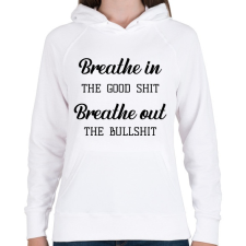 PRINTFASHION Breathe in the good shit - Női kapucnis pulóver - Fehér női pulóver, kardigán