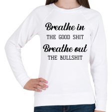 PRINTFASHION Breathe in the good shit - Női pulóver - Fehér női pulóver, kardigán