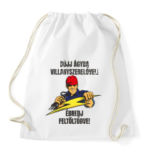 PRINTFASHION Bújj ágyba villanyszerelővel ébredj feltöltődve - Sportzsák, Tornazsák - Fehér tornazsák