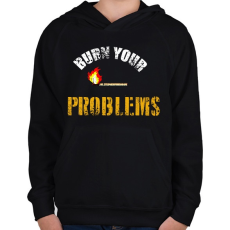 PRINTFASHION BURN YOUR PROBLEMS - Gyerek kapucnis pulóver - Fekete