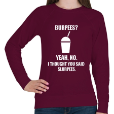 PRINTFASHION Burpees? No, it's slurpees - Női pulóver - Bordó női pulóver, kardigán