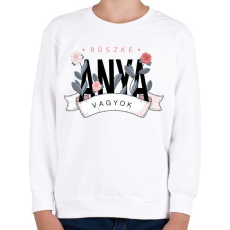 PRINTFASHION Büszke anya vagyok - fekete felirat - Gyerek pulóver - Fehér