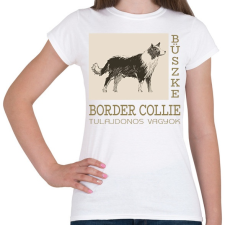 PRINTFASHION Büszke tulajdonos - Border collie - Női póló - Fehér női póló