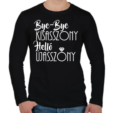 PRINTFASHION Bye-bye kisasszony, helló újasszony - Férfi hosszú ujjú póló - Fekete férfi póló