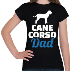 PRINTFASHION Cane Corso Dad - Női póló - Fekete