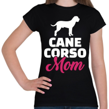 PRINTFASHION Cane Corso Mom - Női póló - Fekete női póló