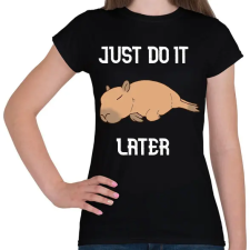 PRINTFASHION Capybara - just do it later - Női póló - Fekete női póló