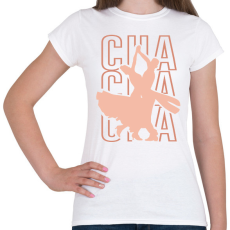PRINTFASHION Cha cha cha - Női póló - Fehér