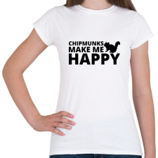 PRINTFASHION Chipmunks make me happy - Női póló - Fehér női póló
